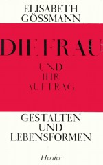 Die Frau und ihr Auftrag