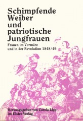 Schimpfende Weiber und patriotische Jungfauen